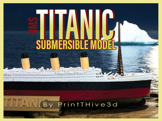 RMS Titanic Submersible Model, Educational Model, FLOATS & SINKS Historically accurate